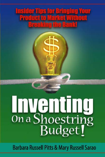 Inventing on a Shoestring Budget