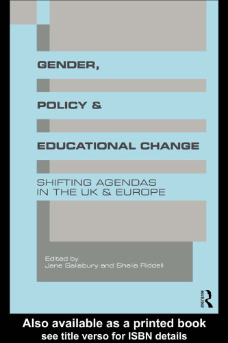 Gender, Policy and Educational Change: Shifting Agendas in the UK and Europe