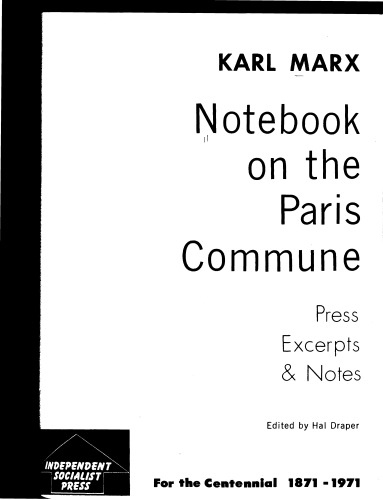 Notebook on the Paris Commune;: Press excerpts & notes (Independent Socialist clippingbooks)