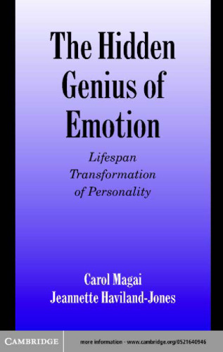 The Hidden Genius of Emotion: Lifespan Transformations of Personality (Studies in Emotion and Social Interaction)