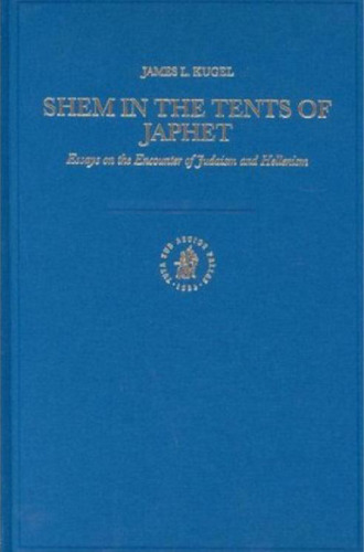 Shem in the Tents of Japhet: Essays on the Encounter of Judaism and Hellenism (Supplements to the Journal for the Study of Judaism)
