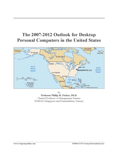 The 2007-2012 Outlook for Desktop Personal Computers in the United States