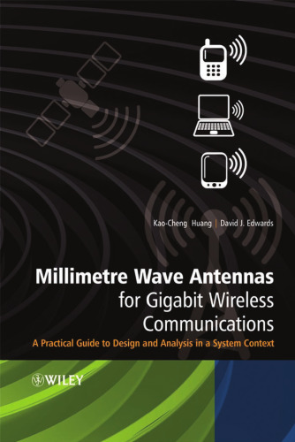 Millimetre Wave Antennas for Gigabit Wireless Communications: A Practical Guide to Design and Analysis in a System Context