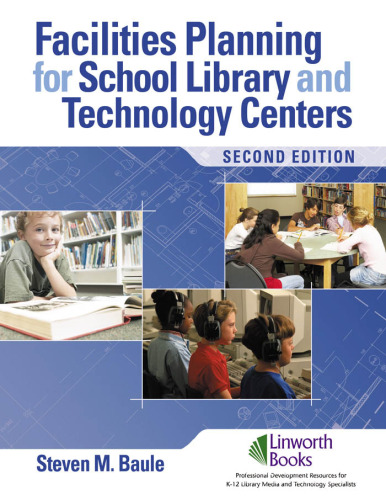 Facilities Planning for School Library Media and Technology Centers, Second Edition