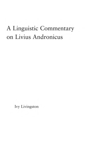 A Linguistic Commentary on Livius Andronicus (Studies in Classics)