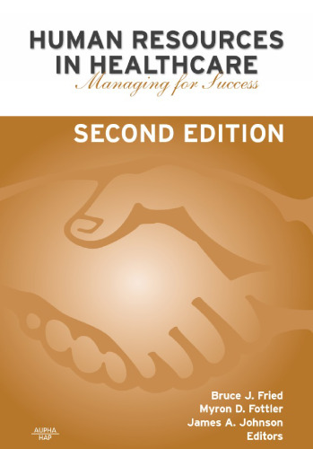 Human Resources in Healthcare: Managing for Success, Second Edition