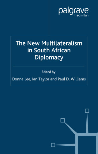 The New Multilateralism in South African Diplomacy (Studies in Diplomacy and International Relations)