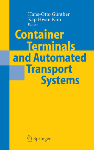 Container Terminals and Automated Transport Systems: Logistics Control Issues and Quantitative Decision Support