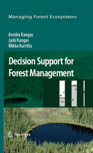 Decision Support for Forest Management (Managing Forest Ecosystems)