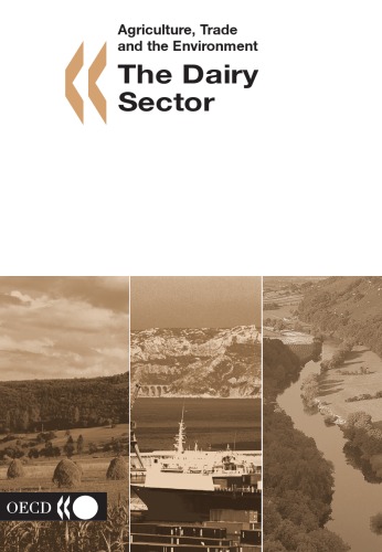 Agriculture Trade And The Environment The Dairy Sector (Agriculture, Trade and the Environment)