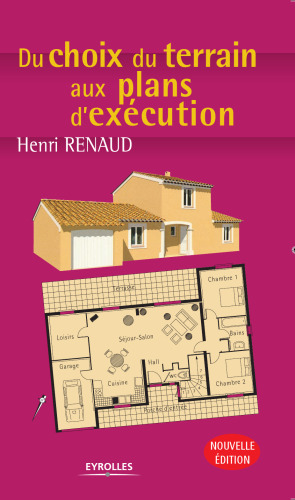 Du choix du terrain aux plans d'execution