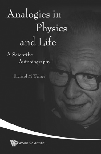 Analogies in Physics and Life: A Scientific Autobiography