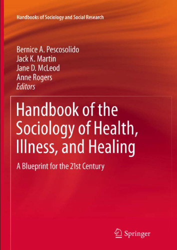 Handbook of the Sociology of Health, Illness, and Healing: A Blueprint for the 21st Century