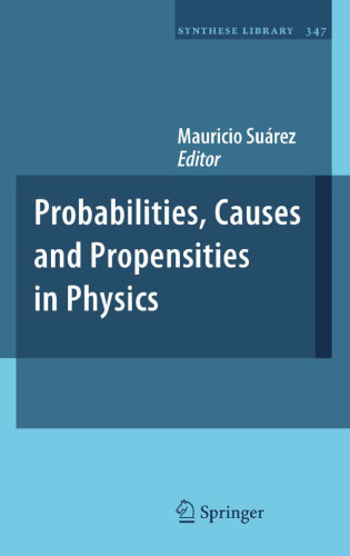 Probabilities, Causes and Propensities in Physics