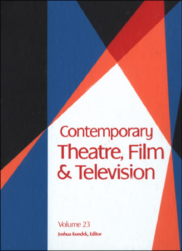 Contemporary Theatre, Film and Television; Volume 23