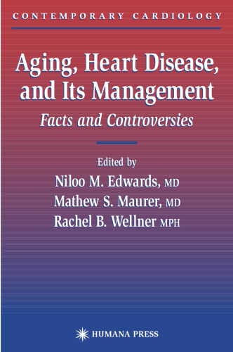 Aging, Heart Disease, and Its Management: Facts and Controversies (Contemporary Cardiology)