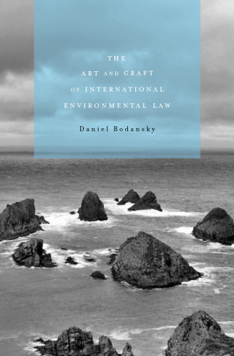 The Art and Craft of International Environmental Law