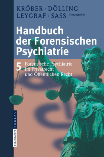 Handbuch der forensischen Psychiatrie, Band 5: Forensische Psychiatrie im Privatrecht und Öffentlichen Recht