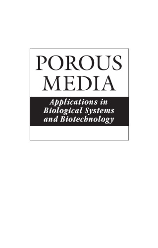 Porous Media: Applications in Biological Systems and Biotechnology