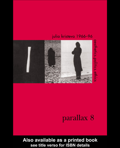 Julia Kristeva 1966–96: Aesthetics politics ethics (Parallax, Issue 8 July–September 1998)