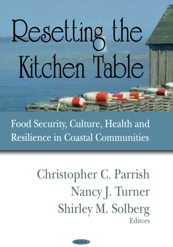 Resetting the Kitchen Table: Food Security, Culture, Health And Resilience in Coastal Communities