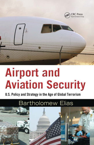 Airport and Aviation Security: U.S. Policy and Strategy in the Age of Global Terrorism