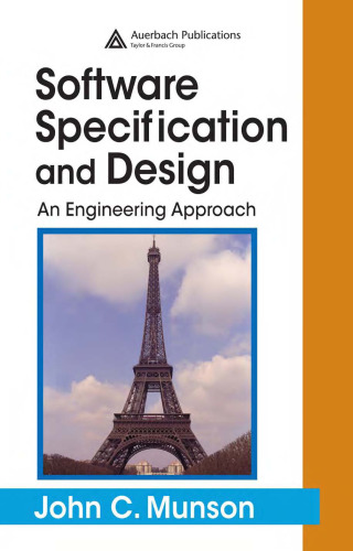 Software Specification and Design: An Engineering Approach