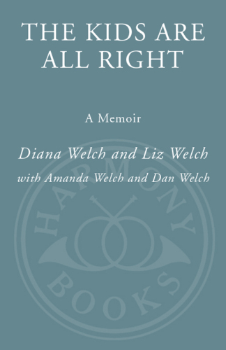The Kids Are All Right: A Memoir