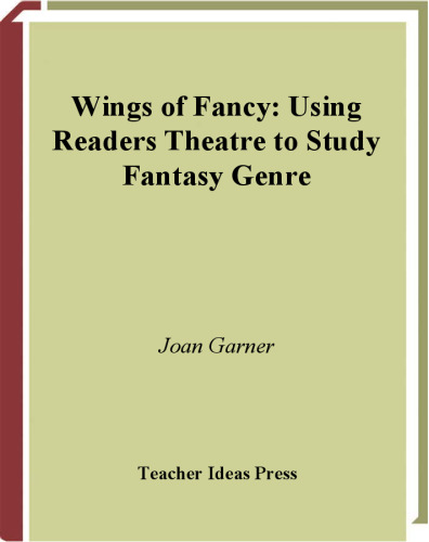 Wings of Fancy: Using Readers Theatre to Study Fantasy Genre