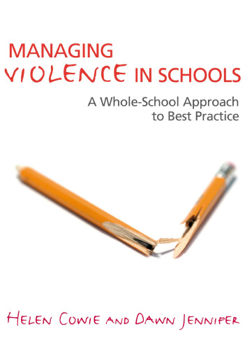 Managing Violence in Schools: A Whole-School Approach to Best Practice
