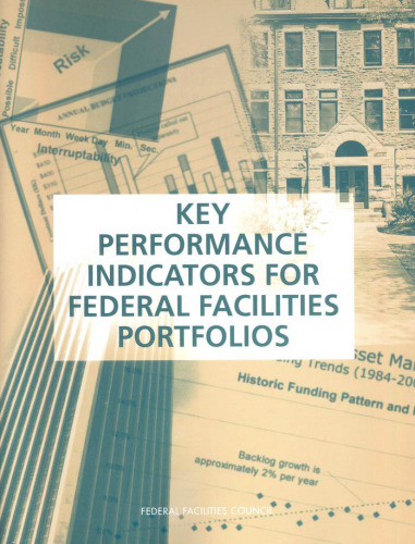Key Performance Indicators for Federal Facilities Portfolios: Federal Facilities Council Technical Report Number 147