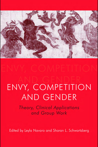 Envy, Competition and Gender: Theory, Clinical Applications and Group Work