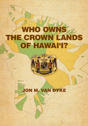 Who Owns the Crown Lands of Hawai'i?