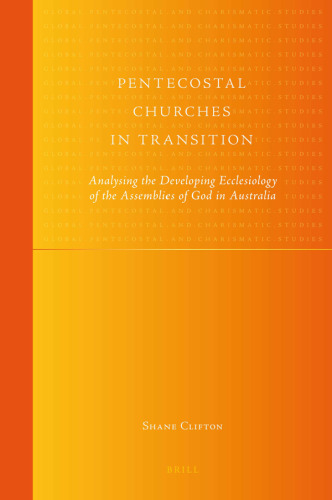 Pentecostal Churches in Transition (Global Pentecostal and Charismatic Studies)