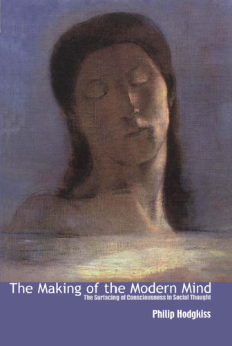 The Making of the Modern Mind: The Surfacing of Consciousness in Social Thought