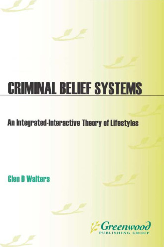 Criminal Belief Systems: An Integrated-Interactive Theory of Lifestyles