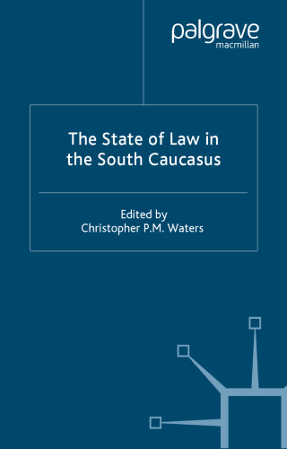 The State of Law in the South Caucasus (Euro-Asian Studies)