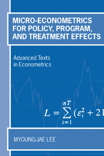 Micro-Econometrics for Policy, Program, and Treatment Effects (Advanced Texts in Econometrics)