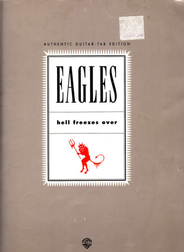 Eagles: Hell Freezes over (Authentic Guitar-Tab Edition)