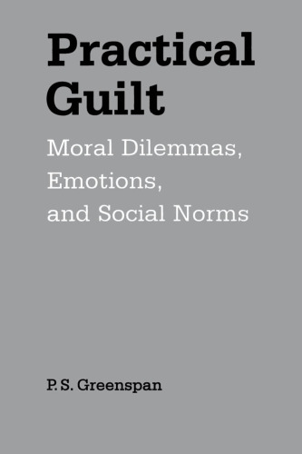 Practical Guilt: Moral Dilemmas, Emotions, and Social Norms
