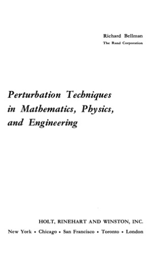 Perturbation techniques in mathematics, physics, and engineering