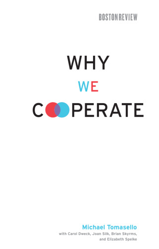 Why We Cooperate (Boston Review Books)