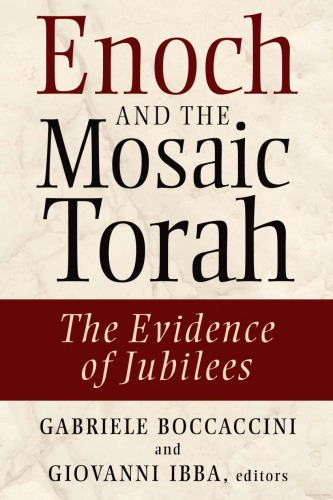 Enoch and the Mosaic Torah: The Evidence of Jubilees