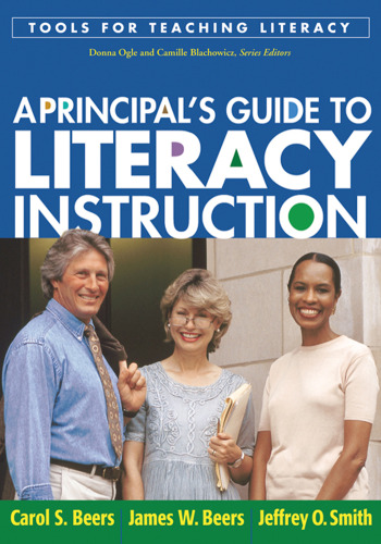 A Principal's Guide to Literacy Instruction (Tools for Teaching Literacy)