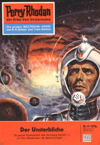 Perry Rhodan, der Erbe des Universums. Nr. 19. Der Unsterbliche