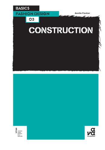 Basics Fashion Design: Construction