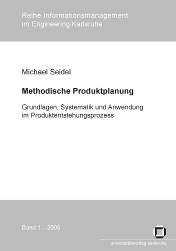 Methodische Produktplanung - Grundlagen, Systematik und Anwendung im Produktentstehungsprozess  German