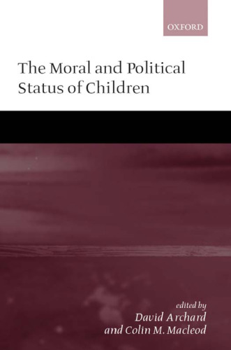 The Moral and Political Status of Children