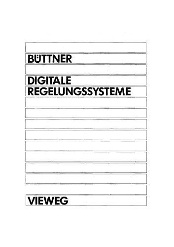 Digitale Regelungssysteme. Grundlagen zum Systementwurf - 2.Auflage  GERMAN