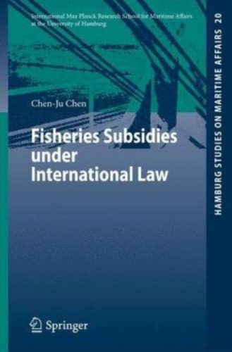 Fisheries Subsidies under International Law